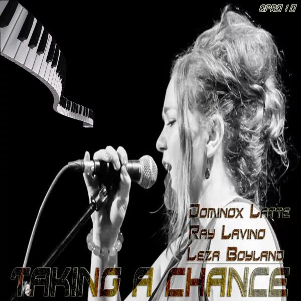 Dominox Latte With Ray Lavino & Leza Boyland - Taking A Chance