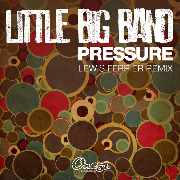 Little Big Band - Pressure (Lewis Ferrier Remix)