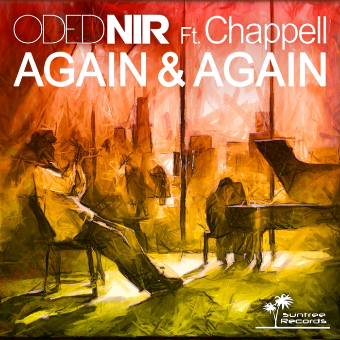 Oded Nir Ft Chappell - Again & Again