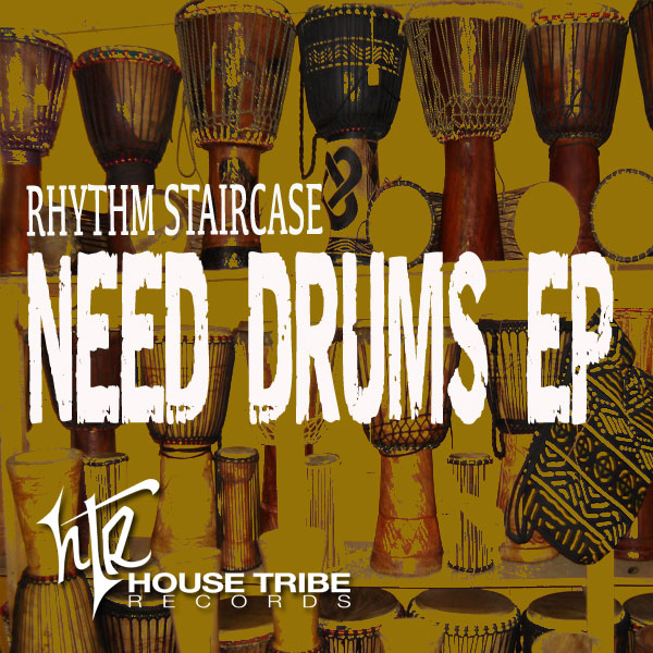 Rhythm Staircase - Need Drums EP