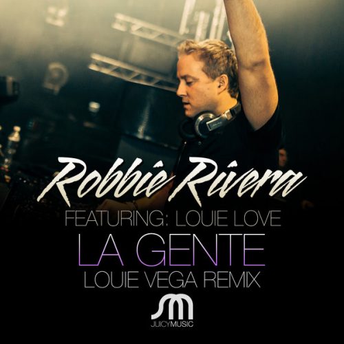 00-Robbie Rivera Ft Louie Love-La Gente (Louie Vega Remix)-2014-