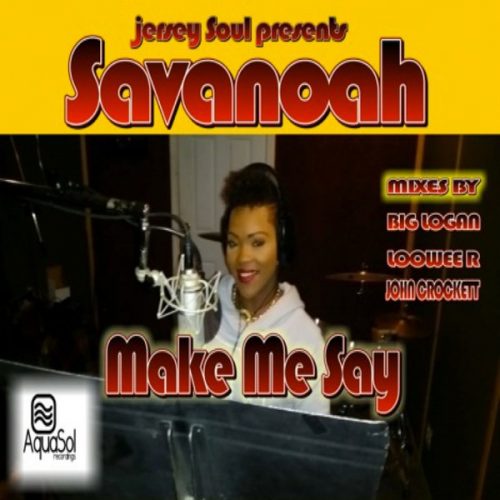 00-Savanoah-Make Me Say-2014-