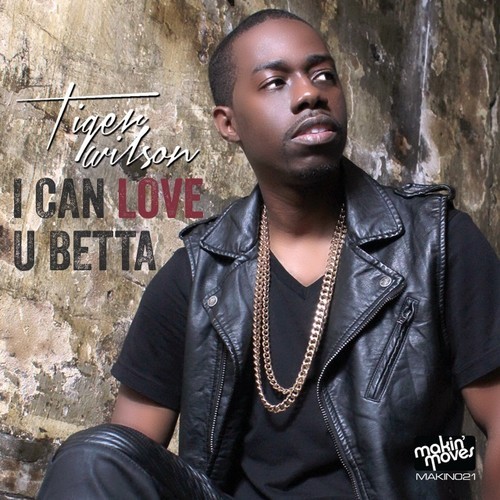 00-Tiger Wilson-I Can Love You Betta-2014-