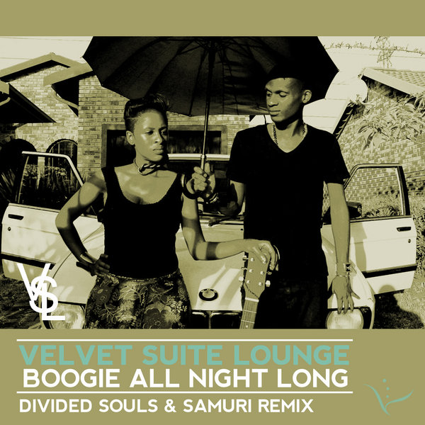 Velvet Suite Lounge - Boogie All Night Long (Divided Souls & Samuri Remix)