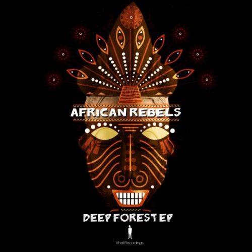 00-African Rebels-Deep Forest EP-2014-