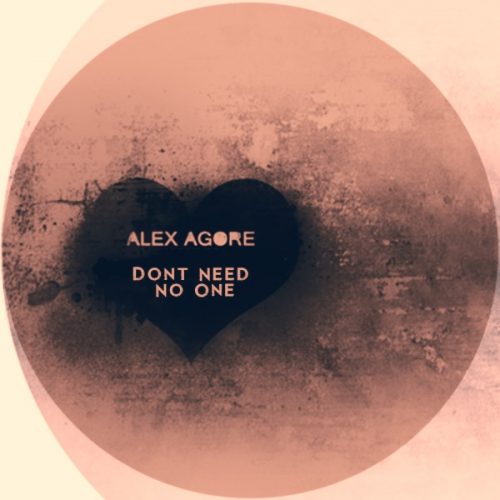 00-Alex Agore-Dont Need No One-2014-