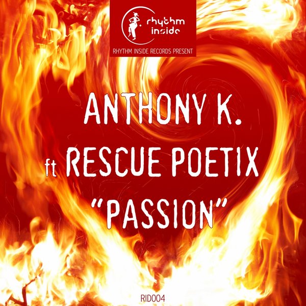 Anthony K. & Rescue Poetix - Passion