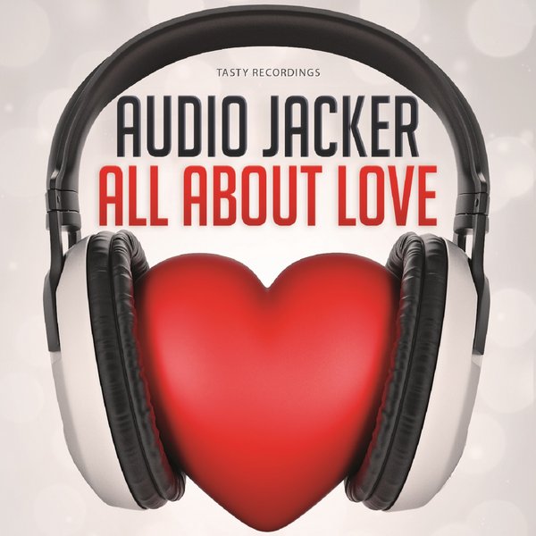 Audio Jacker - All About Love EP
