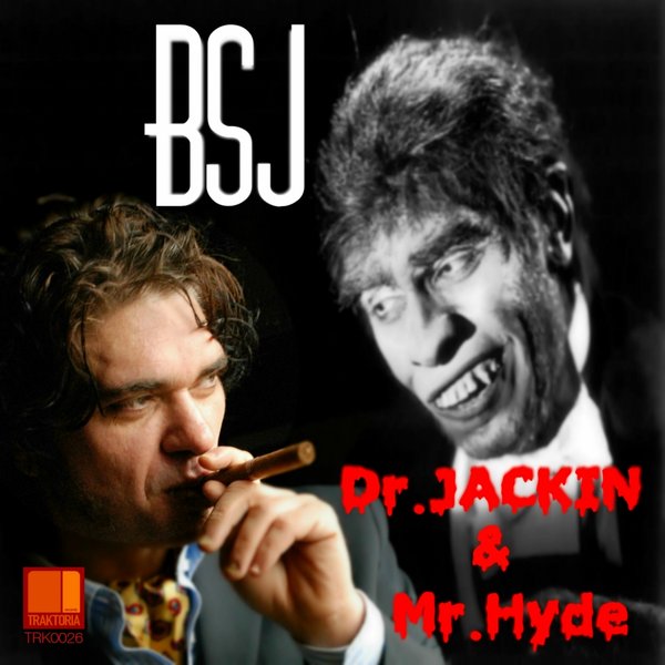 BSJ - Dr. Jackin & Mr. Hyde