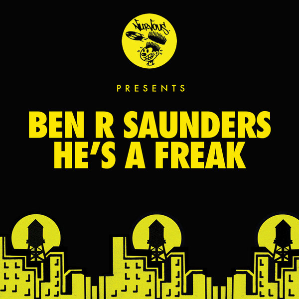 Ben R Saunders - He's A Freak