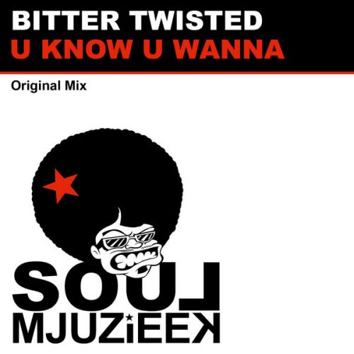 00-Bitter Twisted-U Know U Wanna-2014-