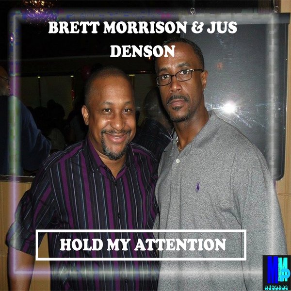 Brett Morrison Jus Kris Denson - Hold My Attention (Leo's Den Retouch)