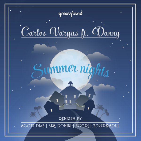 Carlos Vargas Ft Danny - Summer Nights