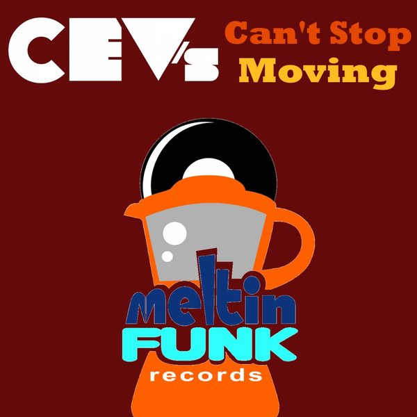 Cev's - Can't Stop Moving