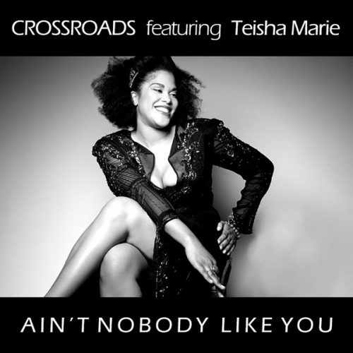 00-Crossroads Ft Teisha Marie-Ain't Nobody Like You-2014-
