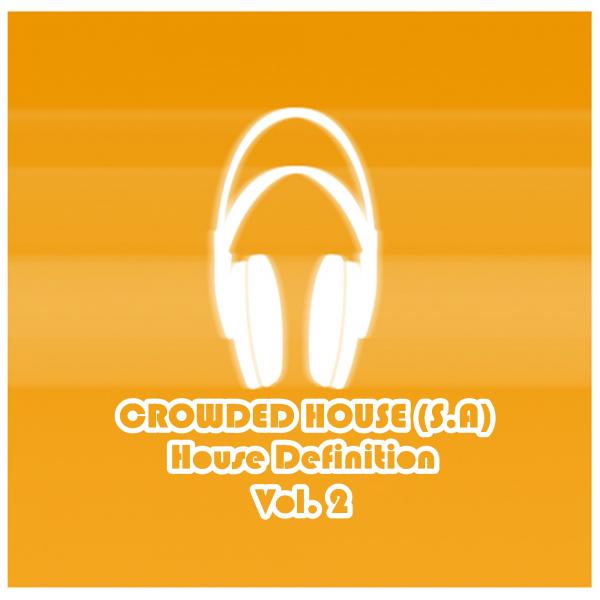 Crowded House (S.A) - House Definition Vol. 2