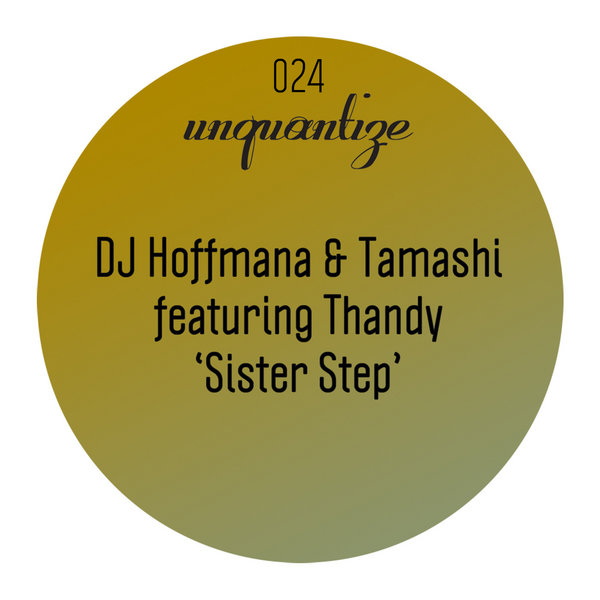 DJ Hoffmana & Tamashi Ft Thandy - Sister Step