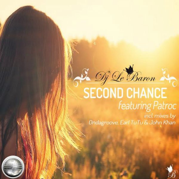DJ Le Baron Ft Patroc - Second Chance