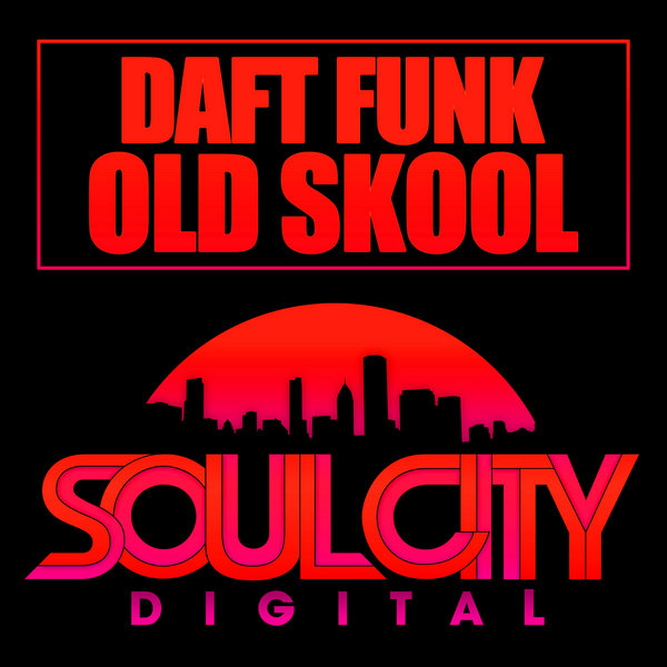 Daft Funk - Old Skool