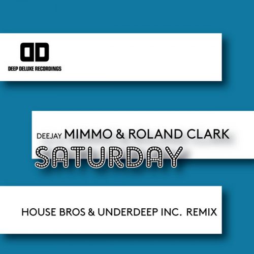 00-Deejay Mimmo & Roland Clark-Saturday Remix-2014-