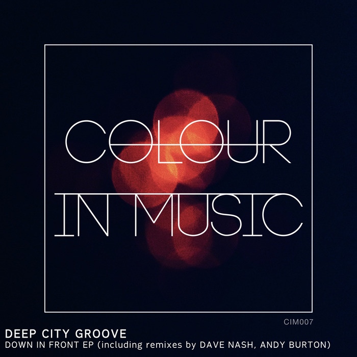 Deep City Groove - Down In Front EP
