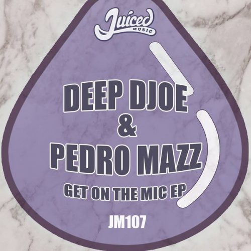 00-Deep Djoe & Pedro Mazz-Get On The Mic EP-2014-