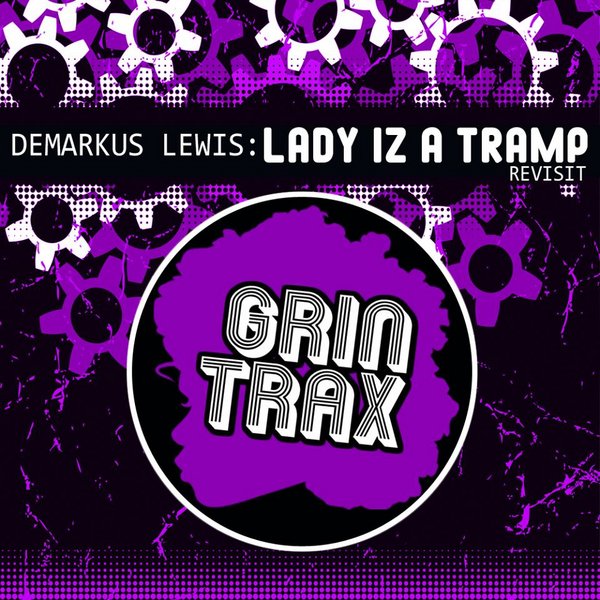 Demarkus Lewis - Lady Iz A Tramp (Revisited)