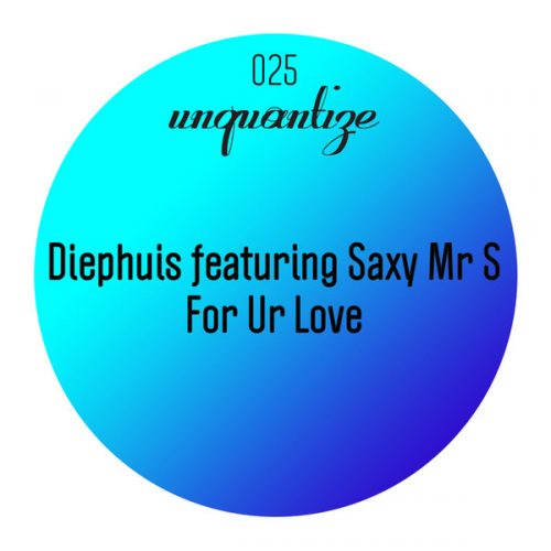 00-Diephuis Ft Saxy Mr S-For Ur Love-2014-