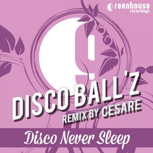 00-Disco Ball'z-Disco Never Sleep-2014-