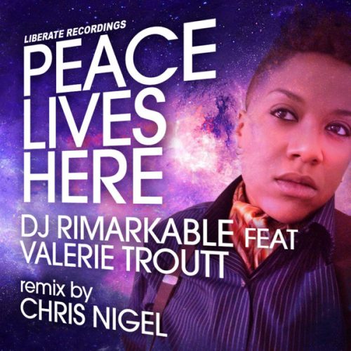 00-Dj Rimarkable  Ft Valerie Troutt -Peace Lives Here-2014-