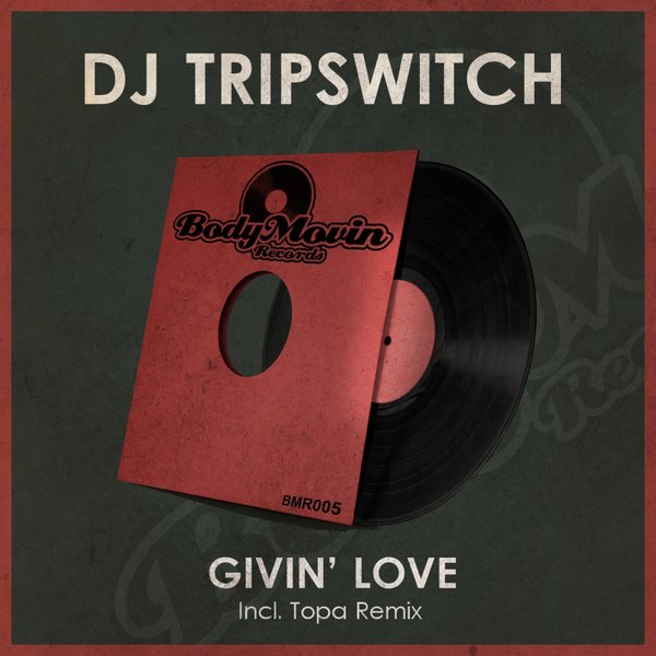 Dj Tripswitch - Givin' Love