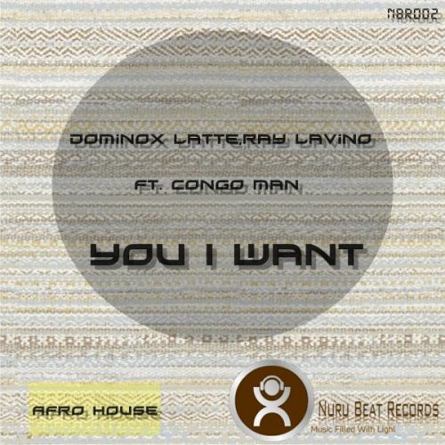 00-Dominox Latte & Ray Lavino-You I Want-2014-