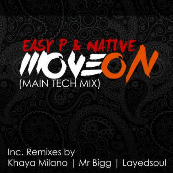 Eazy P & Native - Move On