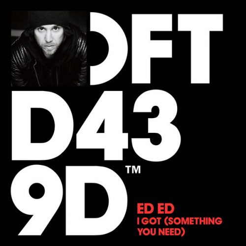 00-Ed Ed-I Got (Something You Need)-2014-