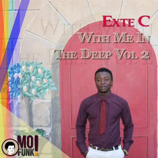 Exte C - With Me In The Deep Vol. 2