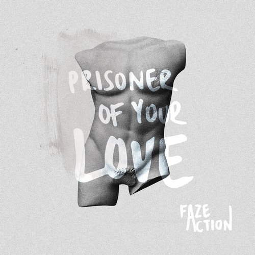 00-Faze Action-Prisoner Of Your Love-2014-