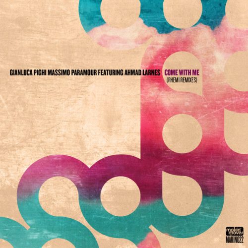 00-Gianluca Pighi & Massimo Paramour Ft Ahmad Larnes-Come With Me (Rhemi Remixes)-2014-