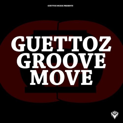 00-Guettoz Muzik-Guettoz Groove Move-2014-