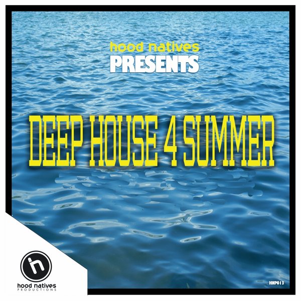 Hood Natives - Deep House 4 Summer
