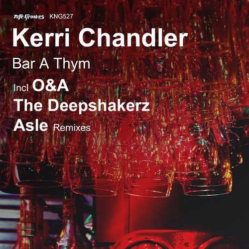 Kerri Chandler - Bar A Thym Remixes