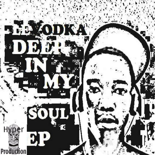 Levodka - Deep In My Soul EP