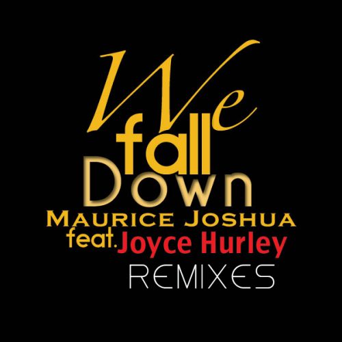 00-Maurice Joshua Ft Joyce Hurley-We Fall Down - Remixes-2014-