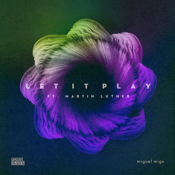Miguel Migs Ft Martin Luther - Let It Play
