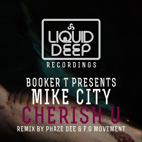 Mike City - Cherish U [Presented By Booker T]