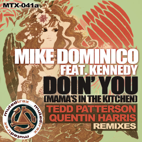 Mike Dominico Ft Kennedy - Doin' You (Mama's In The Kitchen) Remixes