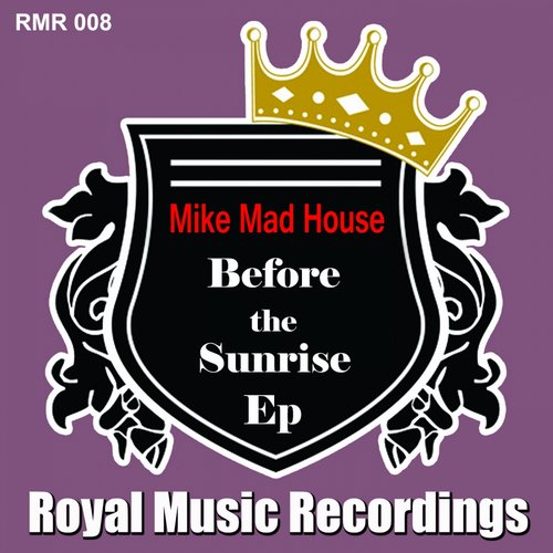 Mike Mad House - Before The Sunrise EP