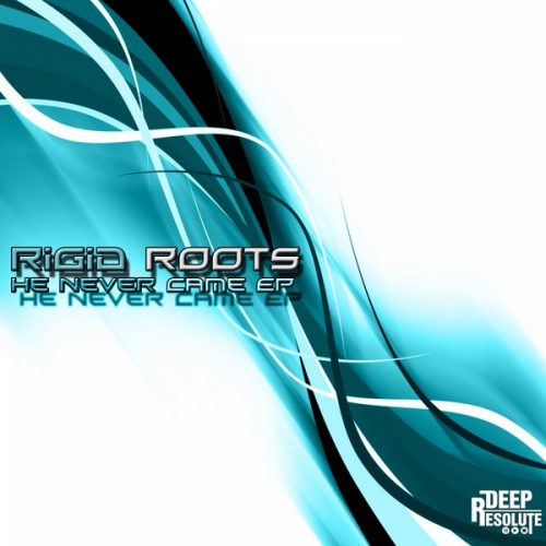 00-Rigid Roots-He Never Came EP-2014-