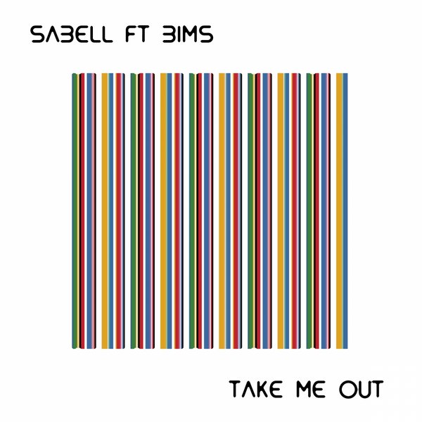 Sabell Ft Bims - Take Me Out
