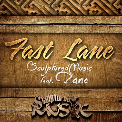 00-Sculptured Music Ft Zano-Fast Lane-2014-