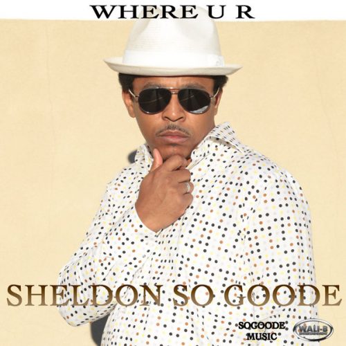 00-Sheldon So Goode-Where U R-2014-